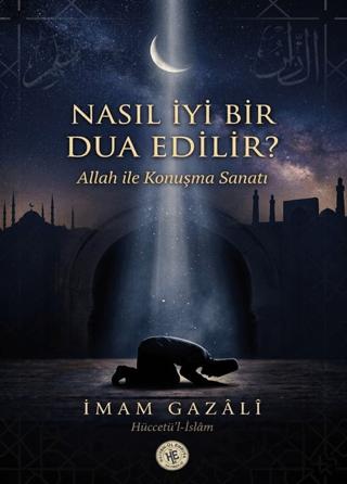 Nasıl İyi Bir Dua Edilir? | Hatem'ül Enbiya Yayıncılık (Ciltsiz)  - Resim 1
