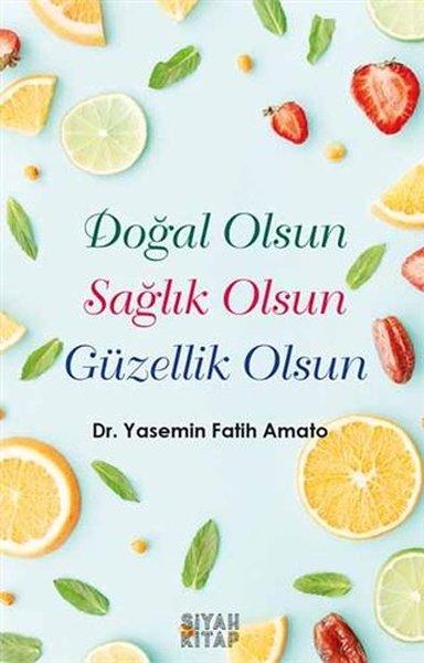 Doğal Olsun Sağlık Olsun Güzellik Olsun | Siyah Kitap (İnce Kapak)  - Resim 1