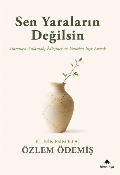 Sen Yaraların Değilsin | Himalaya Yayınevi (İnce Kapak)  - Resim 1