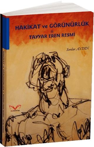 Hakikat ve Görünürlük - Tayyar Eren Resmi