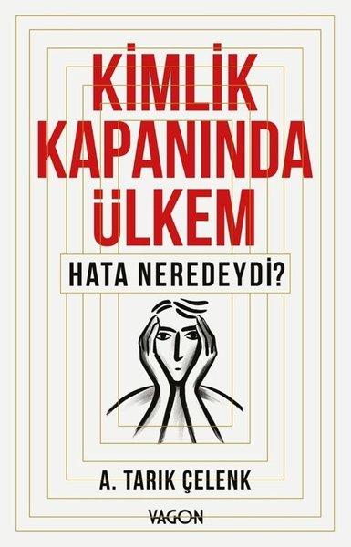 Kimlik Kapanında Ülkem - Hata Neredeydi? | Vagon Kitap (İnce Kapak)  - Resim 1