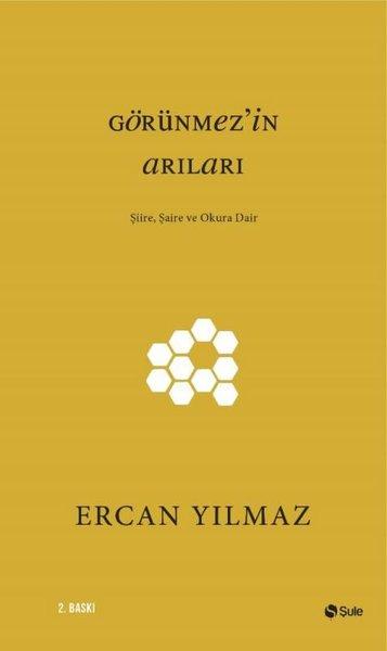 Görünmez'in Arıları-Şiire Şaire ve Okura Dair | Şule Yayınları (İnce Kapak)  - Resim 1
