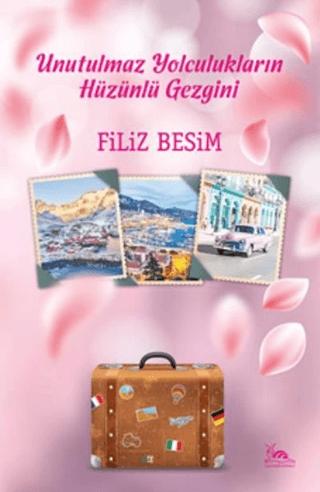 Unutulmaz Yolculukların Hüzünlü Gezgini