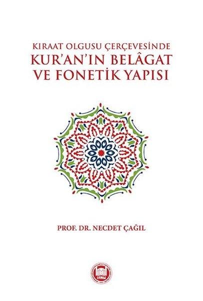 Kıraat Olgusu Çerçevesinde Kur'an'ın Belagat ve Fonetik Yapısı | M. Ü. İlahiyat Fakültesi Vakfı Yayı (İnce Kapak)  - Resim 1