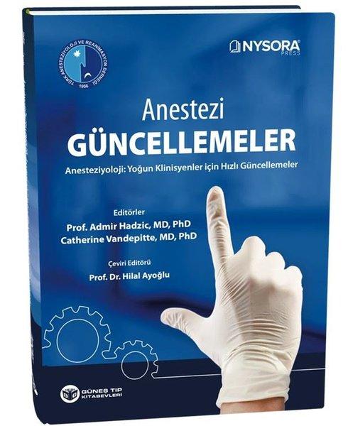 Anestezi Güncellemeler - Anesteziyoloji: Yoğun Klinisyenler İçin Hızlı Güncellemeler | Güneş Tıp Kitabevleri (İnce Kapak)  - Resim 1