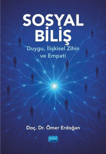 Sosyal Biliş - Duygu İlişkisel Zihin ve Empati | Nobel Akademik Yayıncılık (İnce Kapak)  - Resim 1