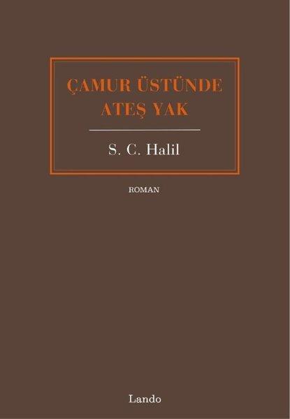 Çamur Üstünde Ateş Yak | Lando Yayınları (İnce Kapak)  - Resim 1