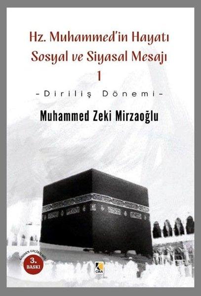 Hz. Muhammedin Hayatı Sosyal ve Siyasal Mesajı 1-Diriliş Dönemi | Çıra Yayınları (İnce Kapak)  - Resim 1