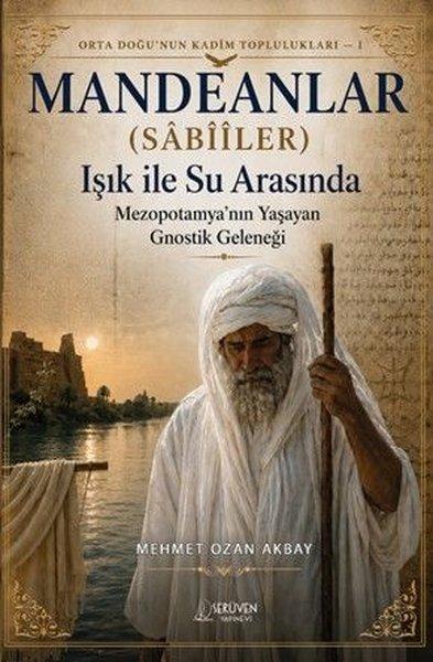 Mandeanlar (Sabiiler) Işık İle Su Arasında - Ortadoğu!nun Kadim Toplulukları 1 | Serüven Yayınevi (İnce Kapak)  - Resim 1