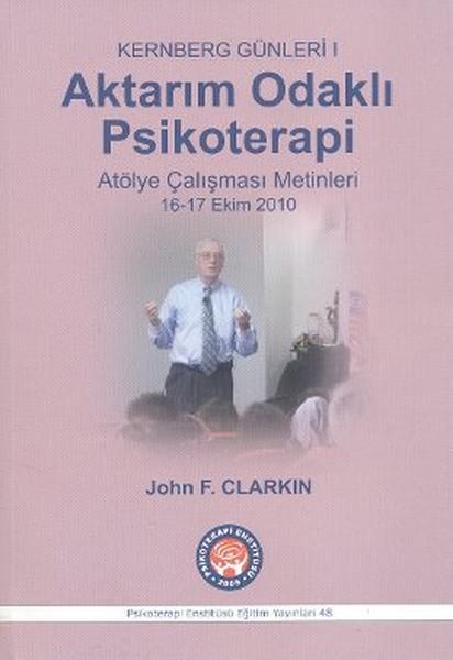 Aktarım Odaklı Psikoterapi - Kernberg Günleri 1 | Psikoterapi Enstitüsü (İnce Kapak)  - Resim 1