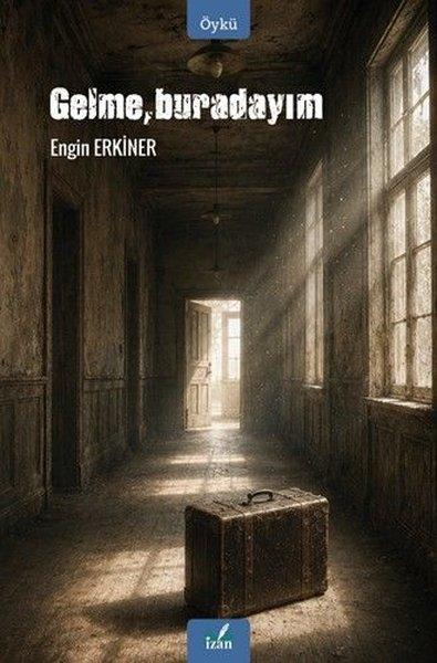 Gelme Buradayım | İzan Yayıncılık (İnce Kapak)  - Resim 1