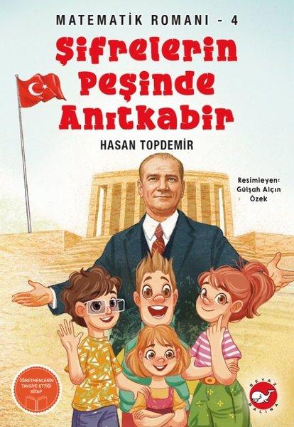 Şifrelerin Peşinde Anıtkabir - Matematik Romanı 4 | Beyaz Balina Yayınları (İnce Kapak)  - Resim 1