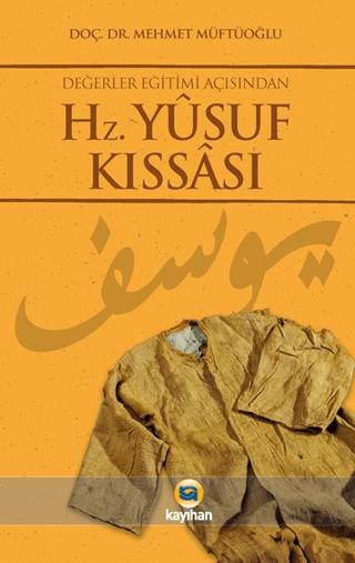 Değerler Eğitimi Açısından Hz. Yusuf Kıssası
