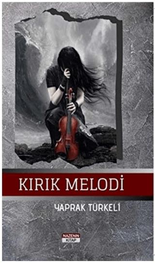 Kırık Melodi | Nazenin Kitap (Ciltsiz)  - Resim 1