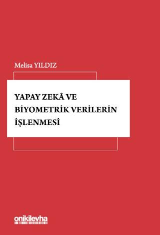 Yapay Zeka ve Biyometrik Verilerin İşlenmesi | On İki Levha Yayınları (Ciltli)  - Resim 1