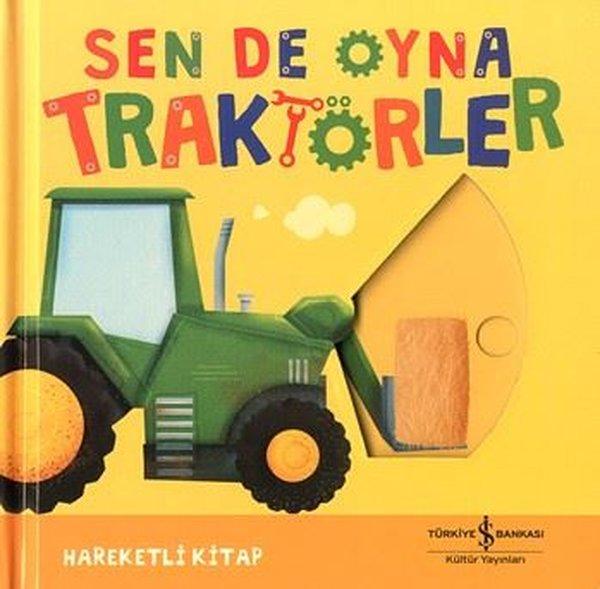 Sen de Oyna - Traktörler - Hareketli Kitap | İş Bankası Kültür Yayınları (Ciltli)  - Resim 1