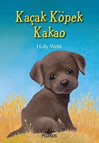 Kaçak Köpek Kakao | Pegasus Çocuk Yayınları (Ciltsiz)  - Resim 1