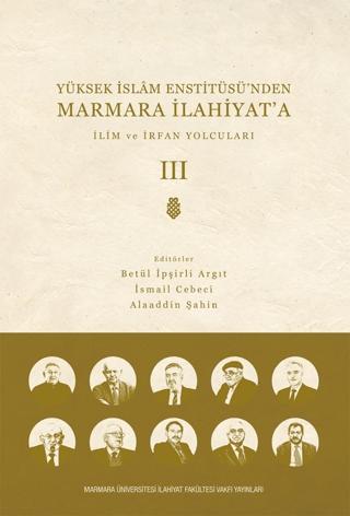 Yüksek İslam Enstitüsü'nden Marmara İlahiyat'a - Cilt 3