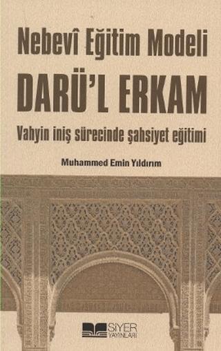 Nebevi Eğitim Modeli Darü’l Erkam | Siyer Yayınları (Ciltsiz)  - Resim 1