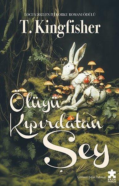 Ölüyü Kıpırdatan Şey | Eksik Parça Yayınları (İnce Kapak)  - Resim 1