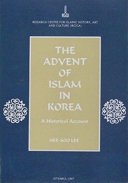 The Advent Of Islam In Korea | IRCICA Yayınları (İnce Kapak)  - Resim 1