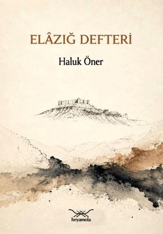 Elâzığ Defteri | Heyamola Yayınları (Ciltsiz)  - Resim 1