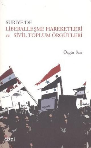 Suriye’de Liberalleşme Hareketleri ve Sivil Toplum Örgütleri