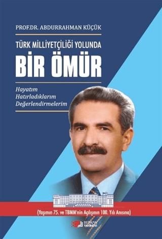 Türk Milliyetçiliği Yolunda Bir Ömür - 3 Cilt Takım | Berikan Yayınevi (Ciltsiz)  - Resim 1