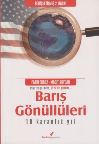 Barış Gönüllüleri 10 Karanlık Yıl | Berikan Yayınevi (Ciltsiz)  - Resim 1