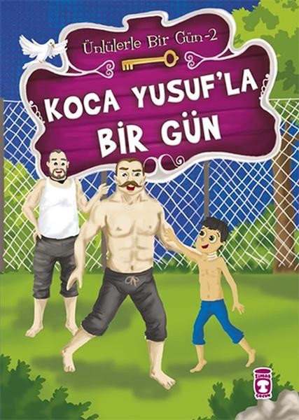 Koca Yusuf'la Bir Gün | Timaş Çocuk (İnce Kapak)  - Resim 1