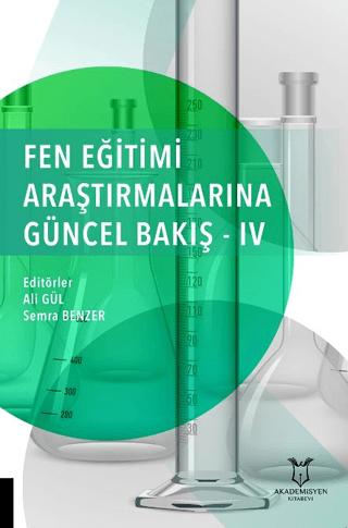 Fen Eğitimi Araştırmalarına Güncel Bakış - 4 | Akademisyen Kitabevi (Ciltsiz)  - Resim 1