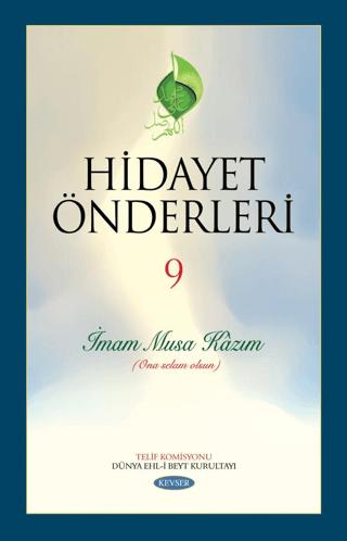 Hidayet Önderleri 9 - İmam Musa Kazım | Kevser Yayınları (Ciltli)  - Resim 1