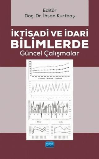 İktisadi ve İdari Bilimlerde Güncel Çalışmalar | Nobel Akademik Yayıncılık (Ciltsiz)  - Resim 1
