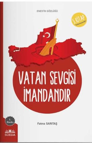 Vatan Sevgisi İmandandır (Enes'in Gözlüğü 5 - Vatanseverlik) | Süeda Basım Yayın (Ciltsiz)  - Resim 1