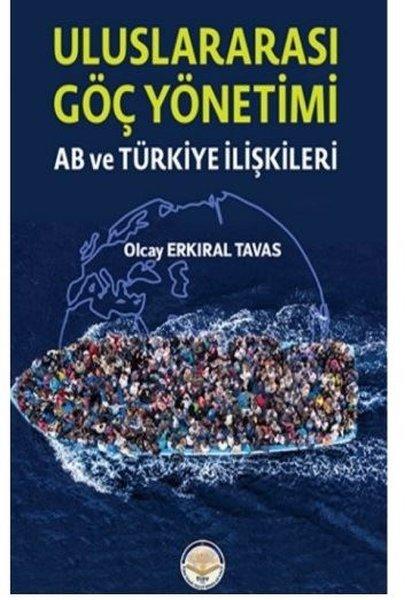 Uluslar Arası Göç Yönetimi - AB ve Türkiye İlişkileri | TİAV (İnce Kapak)  - Resim 1