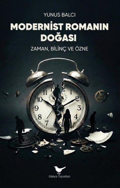 Modernist Romanın Doğası - Zaman Bilinç ve Özne | Günce Yayınları (İnce Kapak)  - Resim 1