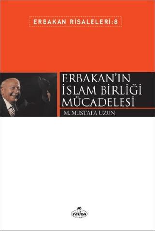 Erbakan'ın İslam Birliği Mücadelesi