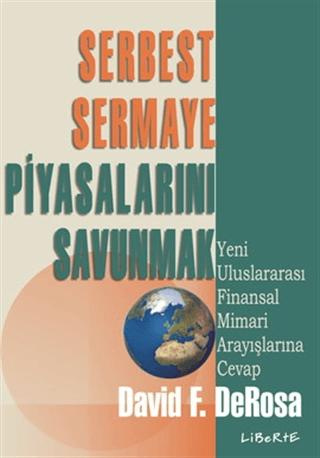 Serbest Sermaye Piyasalarını Savunmak | Liberte Yayınları (Ciltsiz)  - Resim 1