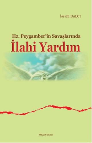 Hz. Peygamberin Savaşlarında İlahi Yardım