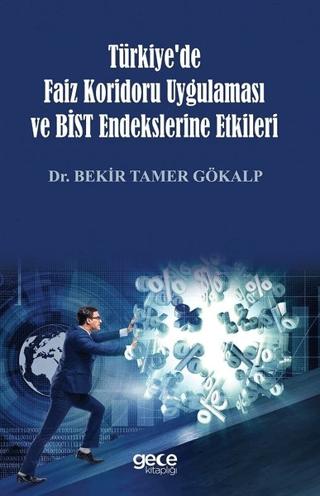 Türkiye'de Faiz Koridoru Uygulaması ve Bist Endekslerine Etkileri | Gece Kitaplığı (Ciltsiz)  - Resim 1