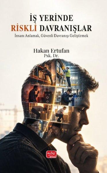 İş Yerinde Riskli Davranışlar | Nobel Bilimsel Eserler (İnce Kapak)  - Resim 1
