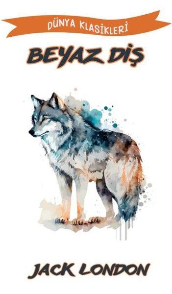 Beyaz Diş - Dünya Klasikleri | Platanus Publishing (İnce Kapak)  - Resim 1