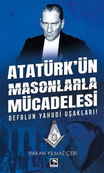 Atatürk'ün Masonlarla Mücadelesi | Çınaraltı Yayınları (İnce Kapak)  - Resim 1