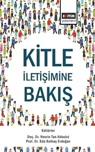 Kitle İletişimine Bakış | Eğitim Yayınevi - Bilimsel Eserler (Ciltsiz)  - Resim 1