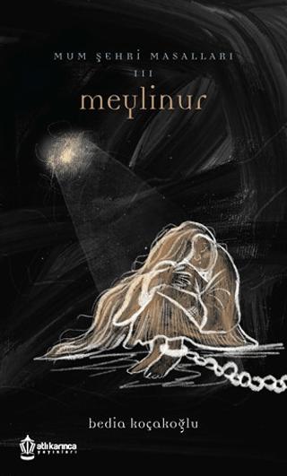 Mum Şehri Masalları 3 - Meylinur | Atlı Karınca Yayınları (Ciltsiz)  - Resim 1