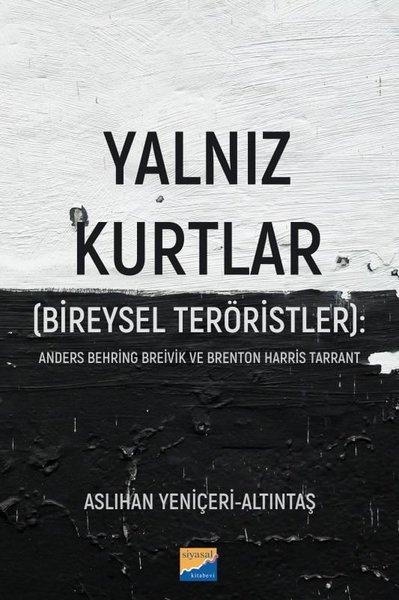 Yalnız Kurtlar (Bireysel Teröristler) Anders Behring Breivik ve Brenton Harris Tarrant | Siyasal Kitabevi (İnce Kapak)  - Resim 1
