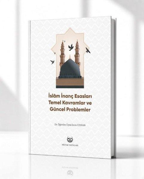 İslam İnanç Esasları - Temel Kavramlar ve Güncel Problemler | Milvak Yayınları (İnce Kapak)  - Resim 1