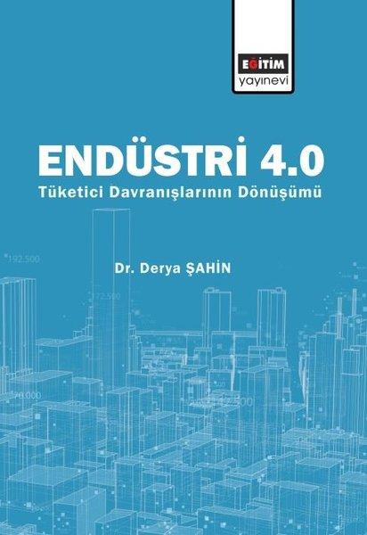 Endüstri 4.0 Tüketici Davranışlarının Dönüşümü | Eğitim Yayınevi (İnce Kapak)  - Resim 1