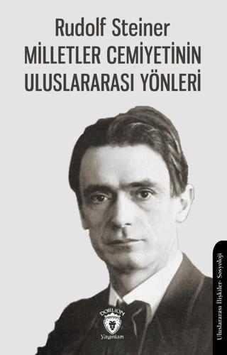 Milletler Cemiyetinin Uluslararası Yönleri | Dorlion Yayınları (Ciltsiz)  - Resim 1