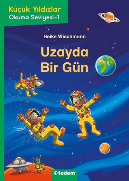 Uzayda Bir Gün - Küçük Yıldızlar İlk Okuma Kitaplığı | Tudem Yayınları (İnce Kapak)  - Resim 1